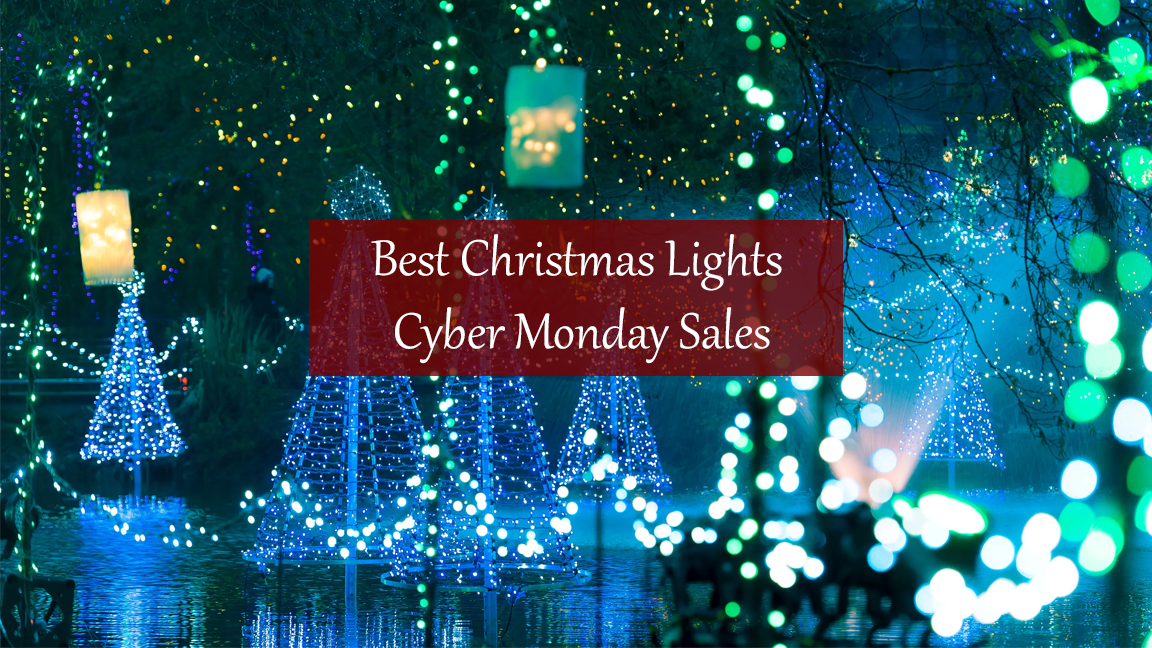 Best Christmas Lights Cyber Monday Sales – Decorate your Home with Best Savings